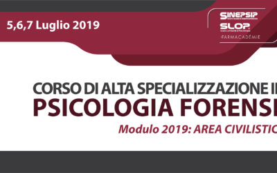 Corso di Alta Specializzazione in Psicologia Forense – Modulo 2019 (Area Civilistica) – 5,6,7 luglio 2019