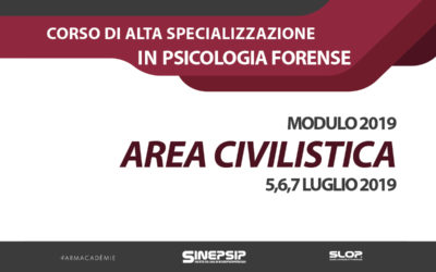Corso quadriennale di Alta Specializzazione in Psicologia Forense (Modulo 2019 – Area Civilistica) – 5,6,7 Luglio 2019