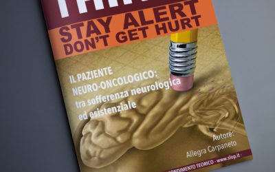 Stay Alert n°21 – Il paziente neuro-oncologico: tra sofferenza neurologica ed esistenziale.